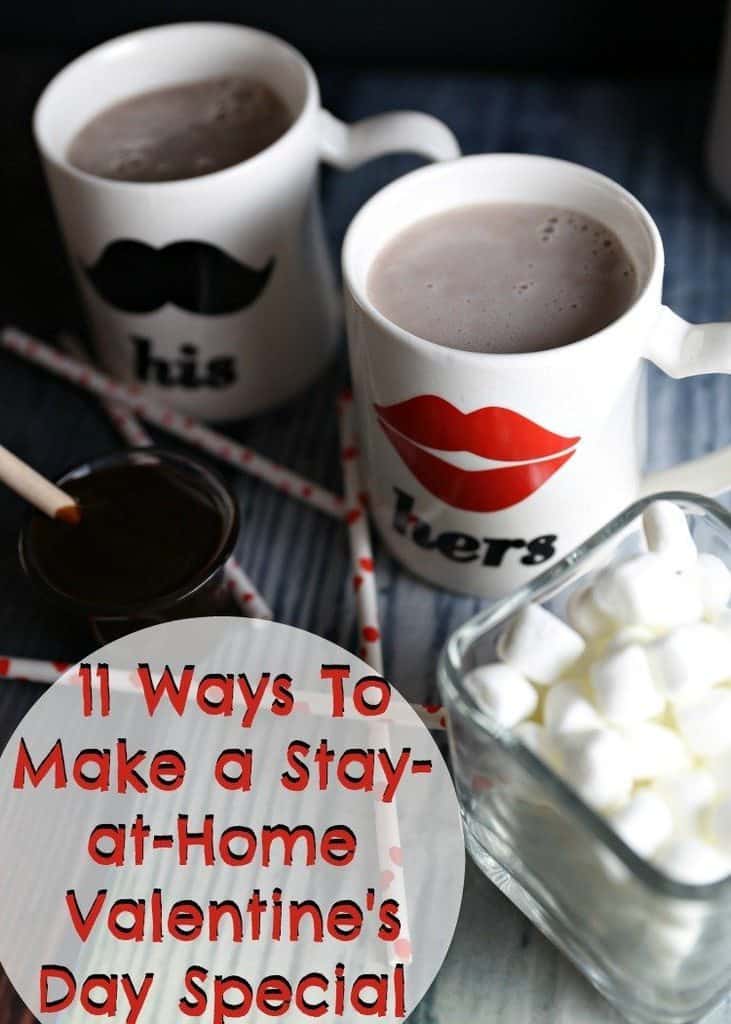  11 Ways To Make a Stay-at-Home  Valentine's Day Special