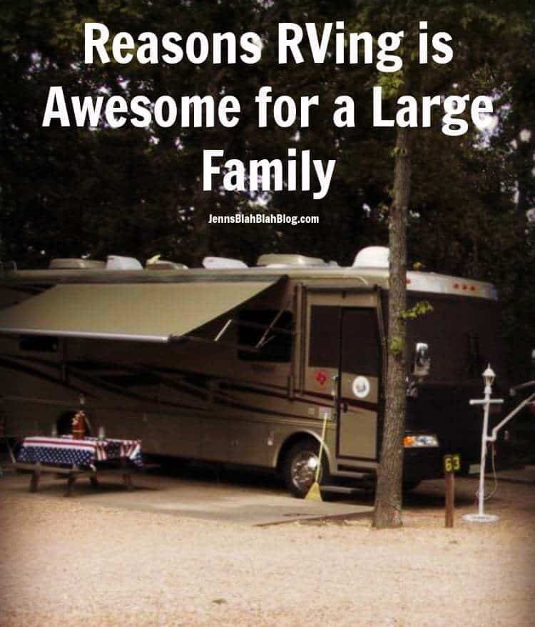 Reasons RVing is Awesome for a Large Family